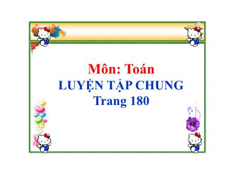 Bài giảng môn Toán 2 - Luyện tập chung (Trang 180)