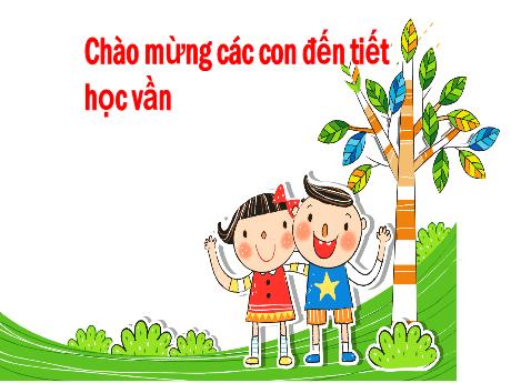 Bài giảng Tiếng Việt 1 - Bài 57: Om, Op