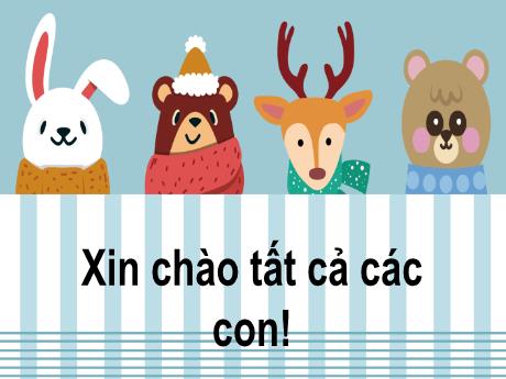 Bài giảng Tiếng Việt 1 - Tuần 35 - Tập đọc: Gửi lời chào lớp 1