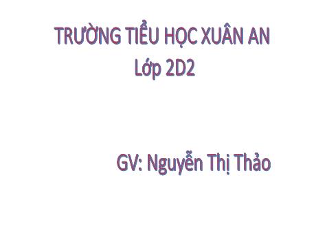 Bài giảng Toán Lớp 2 - Luyện tập chung - Năm học 2022-2023 - Nguyễn Thị Thảo