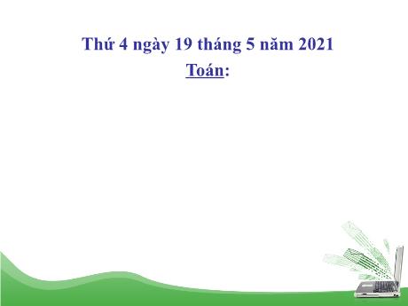 Bài giảng Toán Lớp 2 - Ôn tập về hình học (Tiếp theo) - Năm học 2020-2021