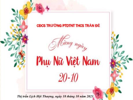 Slide PowerPoint Trò chơi Mừng ngày Phụ nữ Việt Nam 20-10 - Năm học 2023-2024 - CĐCS trường PTDTNT THCS Trần Đề