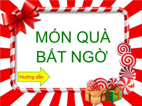 Slide PowerPoint Trò chơi - Trò chơi: Món quà bất ngờ